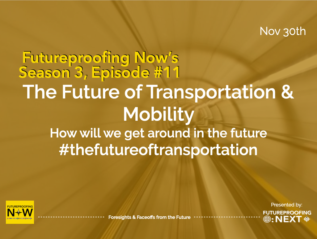 Season #3 Episode #11 - The Future of Transportation & Mobility