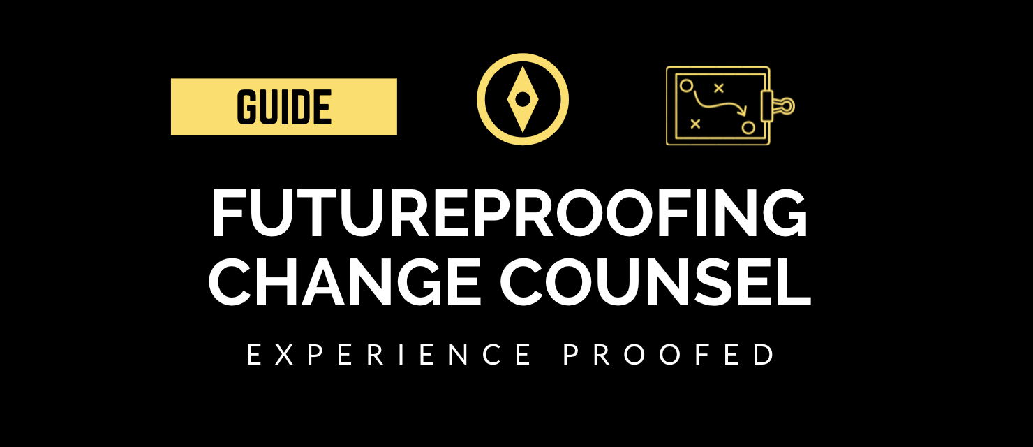 Futureproofing Change Counsel