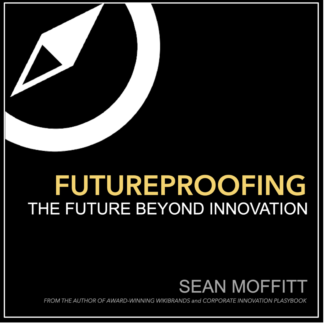 Futureproofing - The Future Beyond Innovation by Sean Mofiftt